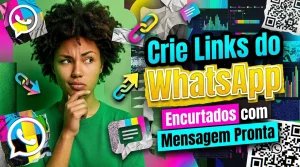 Crie Links do WhatsApp Encurtados com Mensagem Pronta